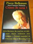 [R13597] Crime de sang 1, Pierre Bellemare et Jean-François Nahmias