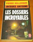 [R13601] Les dossiers incroyables, Pierre Bellemare et Jacques Antoine