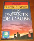 [R13619] Les enfants de l aube, Patrick Poivre d Arvor