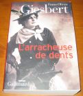 [R13704] L arracheuse de dents, Franz-Olivier Giesbert