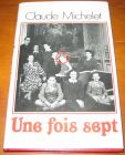 [R13721] Une fois sept, Claude Michelet