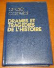 [R13769] Drames et tragédies de l Histoire, André Castelot