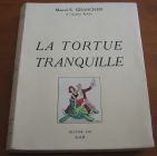 [R13819] La tortue tranquille, Marcel E. Grancher