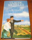 [R13829] Pour un arpent de terre, Claude Michelet