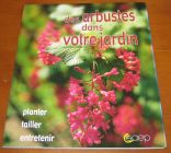 [R13994] Des arbustes dans votre jardin, Pascal Garbe