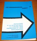 [R14007] Initiation à la statistique à l usage des médecins et des biologistes, Dr Fred Milhaud