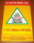 [R14053] Les bases de la super majeure cinquième et ses conseils pratiques – Les tests, Michel Lebel