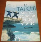 [R14093] Le Tai Chi source de santé et vitalité, Robert Parry