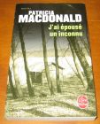 [R14148] J ai épousé un inconnu, Patricia MacDonald