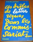 [R14213] Ces drôles de lettres reçues dans les commissariats, Jean Bellecourt