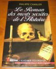 [R14219] Le roman des morts secrètes de l Histoire, Philippe Charlier