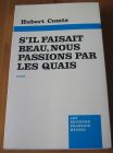 [R14333] S il faisait beau, nous passions par les quais, Hubert Comte