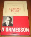 [R14348] La douane de mer, Jean d Ormesson