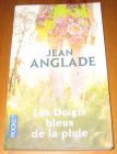 [R14365] Les doigts bleus de la pluie, Jean Anglade