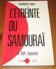 [R14421] L étreinte du samouraï, le défis japonais, Dominique Nora
