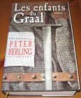 [R14445] Les enfants du Graal, Peter Berling