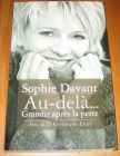 [R14486] Au delà... Grandir après la perte, Sophie Davant