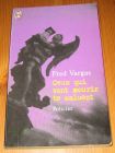 [R14491] Ceux qui vont mourir te saluent, Fred Vargas