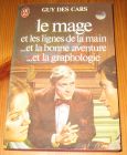[R14531] Le mage et les lignes de la main... et la bonne aventure... et la graphologie, Guy des Cars