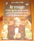 [R14531] Le mage et les lignes de la main... et la bonne aventure... et la graphologie, Guy des Cars