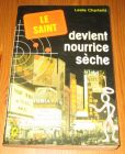 [R14546] Le saint devient nourrice sèche, Leslie Charteris