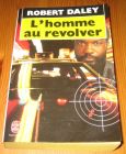 [R14556] L homme au revolver, Robert Daley