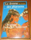 [R14562] La femme au temps des pharaons, Christiane Desroches Noblecourt