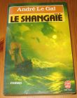 [R14574] Le shangaïé, André Le Gal