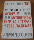[R14587] Mythes et mythologies dans la littérature française, Pierre Albouy
