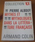 [R14587] Mythes et mythologies dans la littérature française, Pierre Albouy