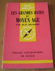 [R14604] Que sais-je ? Les grandes dates du moyen âge, Jean Delorme