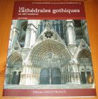 [R14805] Les cathédrales gothiques, un défi médiéval, Claude Wenzler, Hervé Champollion