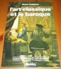 [R14806] L art classique et le baroque, Pierre Cabanne