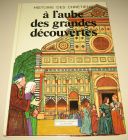 [R14840] Histoire des chrétiens 6 - à l’aube des grandes découvertes