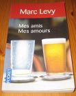 [R14903] Mes amis mes amours, Marc Levy