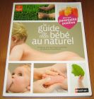 [R14985] Le guide de mon bébé au naturel, Dr Dominique Leyronnas & Catherie Piraud-Rouet