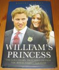 [R15132] Wiliam s princess, the love story that will change the royal family forever, Robert Jobson