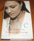 [R15133] Kate, Kate Middleton : Princess in waiting, Claudia Joseph
