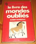 [R15177] Le livre des mondes oubliés, Robert Charroux