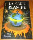 [R15260] La magie blanche, Eric Pier Sperandio