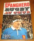 [R15308] Rugby au cœur, Walter Spanghero