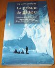 [R15309] La prison de glace, médecin au pôle nord l incroyable combat d une femme pour survivre, Dr Jerri Nielsen