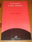 [R15311] Enseigner à des adultes, Gérérd Malglaive