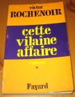 [R15317] Cette vilaine affaire, Victor Rochenoir