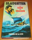 [R15337] Le sang du dragon, Frank G. Slaughter