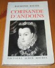 [R15367] Une dame de chevalerie Corisande D Andoins comtesse de Guiche, Raymond Ritter