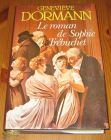 [R15380] Le roman de Sophie Trébuchet, Geneviève Dormann