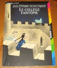[R15536] Le collège fantôme, Jean-Philippe Arrou-Vignod