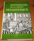 [R15544] Dictionnaire de la langue pédagogique, Paul Foulquié