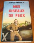 [R15560] Mes oiseaux de feux, Charles Demoulin